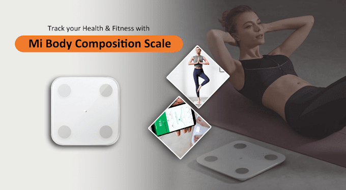 Track your Health & Fitness with Mi Body Composition Scale