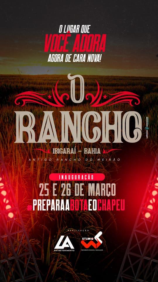 O RANCHO !!! Inauguração no Dia 25 e 26 de Março de 2022 no Antigo Rancho do Meirão em Ibicaraí - Bahia 