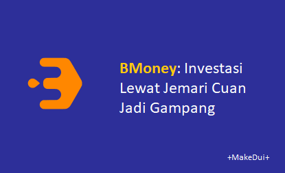 BMoney: Investasi Lewat Jemari Cuan Jadi Gampang