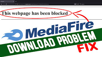 This webpage has been blocked Mediafıre download problem