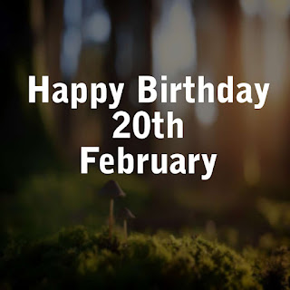 Happy birthday tribute video of 20th February