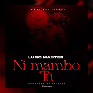 AUDIO | Lugo Master – NI MAMBO TU (Mp3 Audio Download)