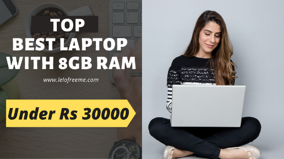 Best Laptops Under Rs 30000 in India : Review, Features and Specifications(Jan 2022)
