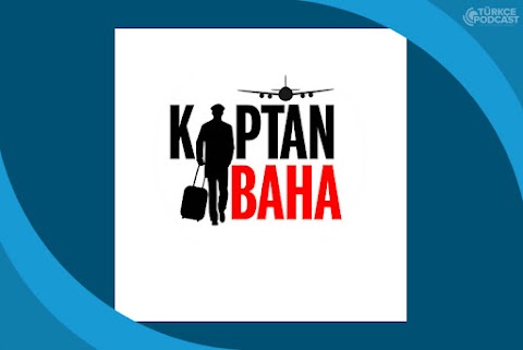 Kaptan Baha Podcast