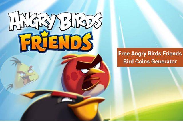 Free Angry Birds Friends Bird Coins Generator Online