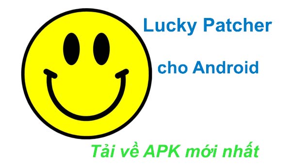 Lucky Patcher cho Android - Tải về APK mới nhất a