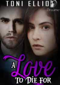 Read Novel A Love To Die For by Toni Elliot Full Episode