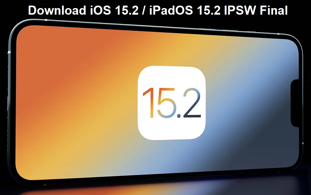Download iOS 15.2 IPSW Final