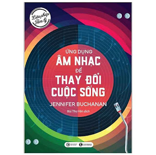 Liệu Pháp Tâm Lý - Ứng Dụng Âm Nhạc Để Thay Đổi Cuộc Sống ebook PDF EPUB AWZ3 PRC MOBI