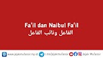 Fa'il dan Naibul Fa'il - الفاعل ونائب الفاعل