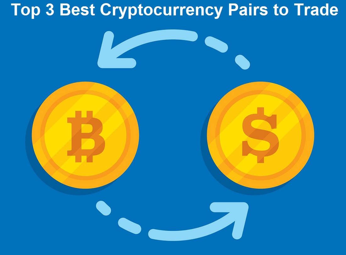 Best Cryptocurrency Pairs to Trade