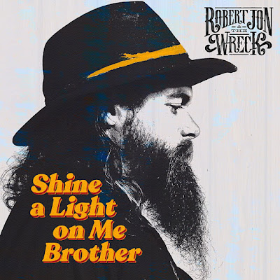 Crítica: Robert Jon & The Wreck - Shine a light on me brother (2021)