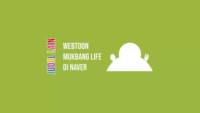 Link Webtoon Mukbang Life di Naver