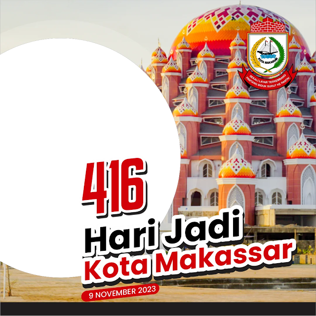 Download Twibbon Hari Jadi Kota Makassar Ke- 416 Tahun 2023 Desain 2