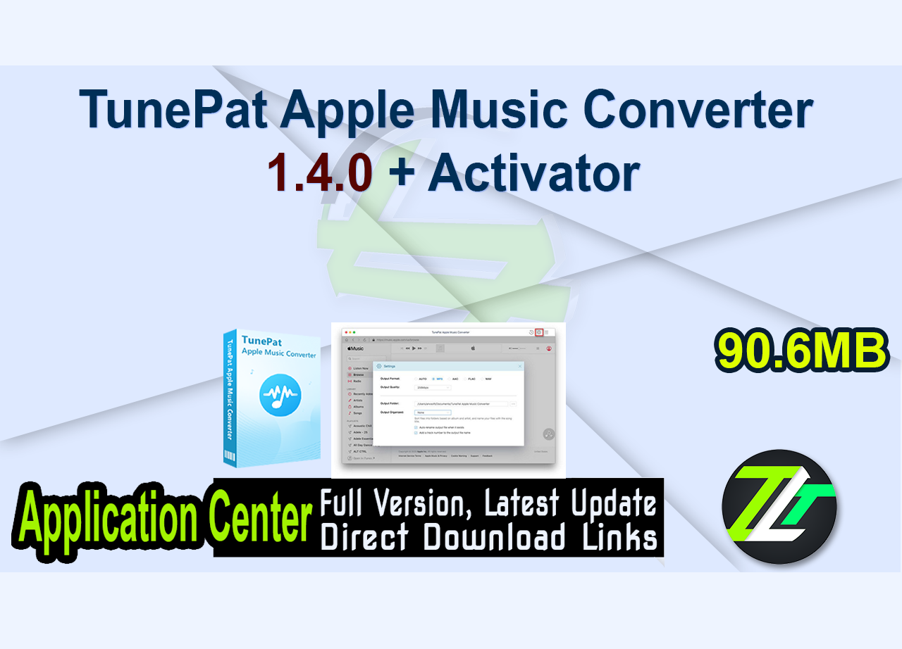 TunePat Apple Music Converter 1.4.0 + Activator