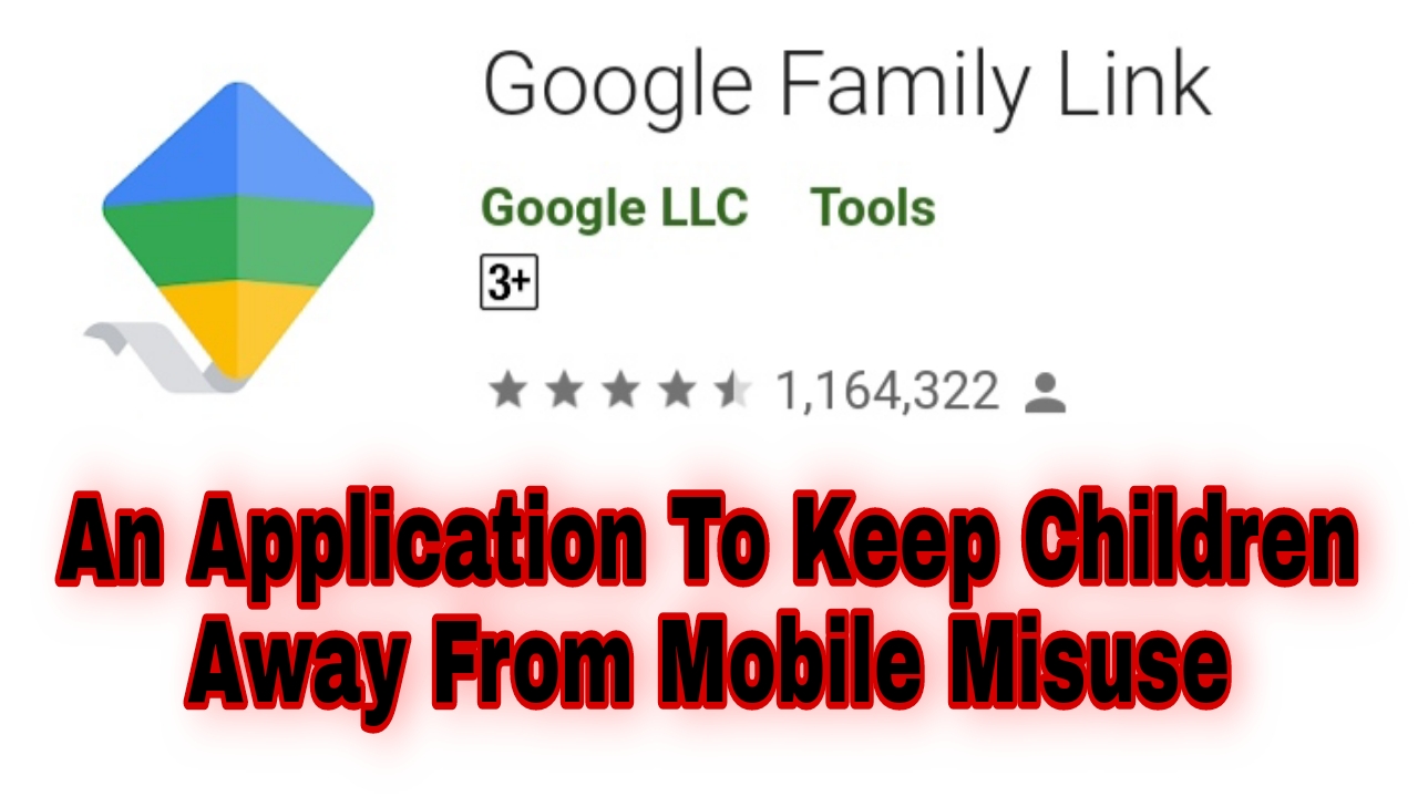 Google Family Link Application To Keep Children Away From Mobile Misuse