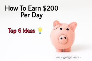 How To Earn $200 Per Day