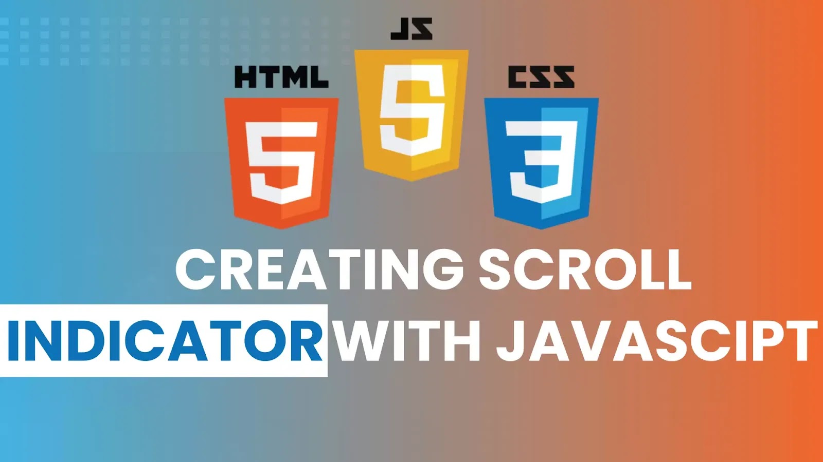 Creating Scroll Indicator With JavaScript