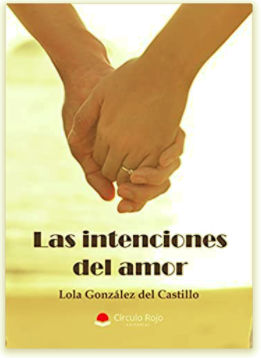 «Las intenciones del amor» de Lola González del Castillo