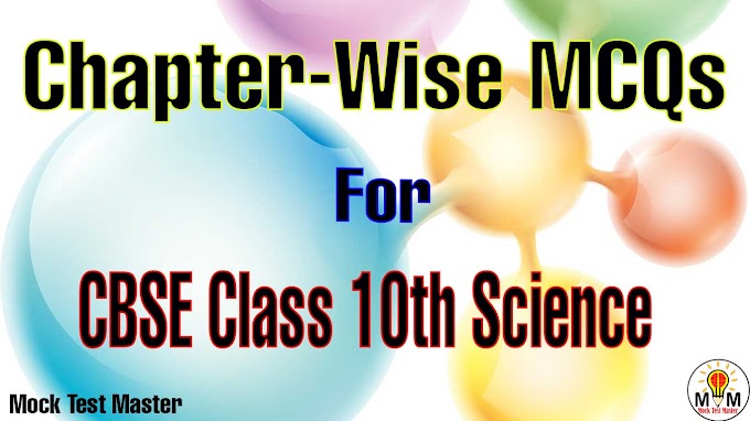  NCERT Class 10 Science Chapter Wise MCQs with Answers