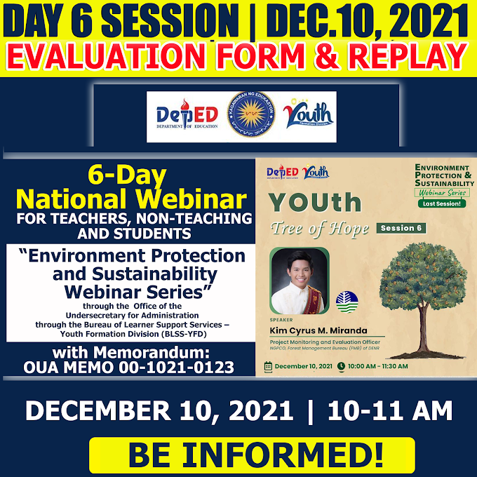 December 10 Official Evaluation Form |  Day 6 Session on Environment Protection and Sustainability 6-Day Webinar Series 2021 by DepEd Tayo Youth Formation