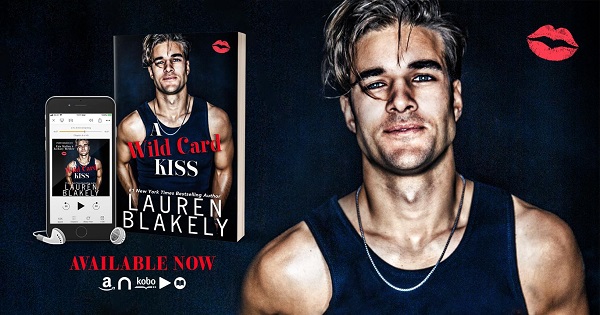 A Wild Card Kiss by Lauren Blakely. Available Now.