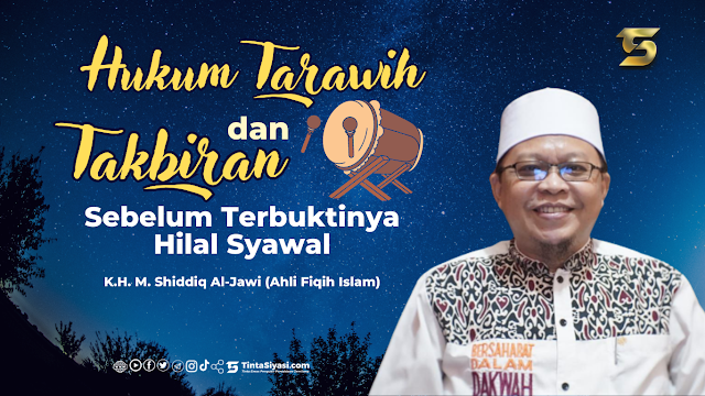 Hukum Tarawih dan Takbiran Sebelum Terbuktinya Hilal Syawal