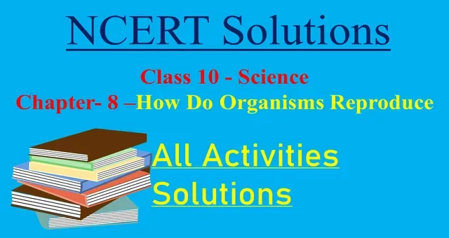 NCERT Class 10 Science Book Activities Solutions Chapter 8