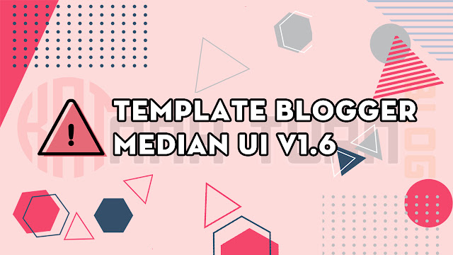 Download Free Median UI 1.6 Premium Modern Blogger Template