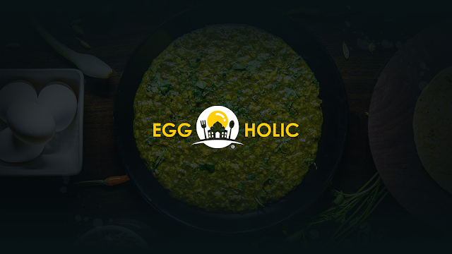Tell Me More About EggHolic, The Indian Egg Restaurant