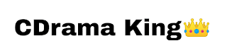 CDrama King  - Chinese Drama World
