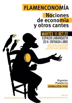 FLAMENCONOMÍA Nociones de economía y otros cantes. Organiza Plataforma Andalucía Viva.