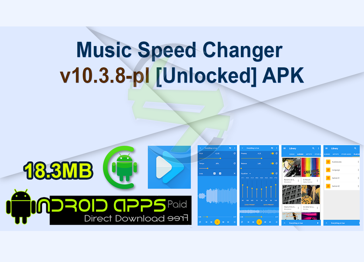 Music Speed Changer v10.3.8-pl [Unlocked] APK