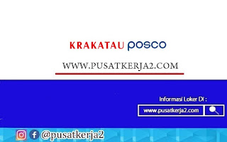 Lowongan Kerja Sarjana (S1)  Maret 2022 PT Krakatau Posco