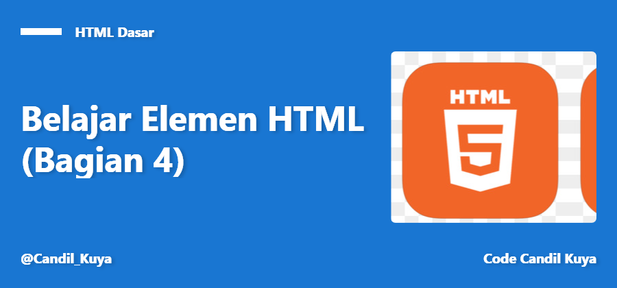 Belajar Elemen HTML (Bagian 4)