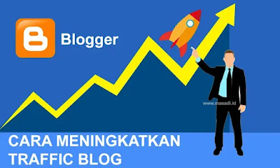 Cara Meningkatkan Traffic Blog