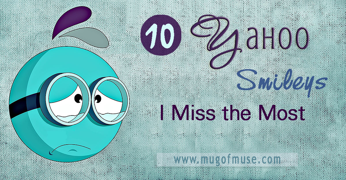 10 Yahoo Smileys I Miss The Most