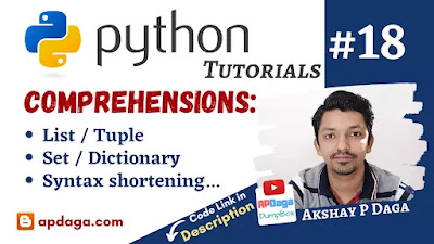 Python #18: Comprehensions (List, Tuple, Dictionary, Set) | Tutorial by APDaga