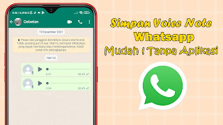Cara Menyimpan Voice Note Whatsapp Dan Mengubahnya Menjadi MP3