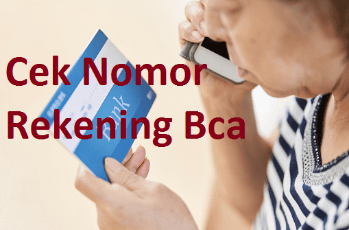 Cek Nomor Rekening BCA 5 Langkah mudah dan Cepat