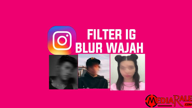Filter IG Blur Wajah