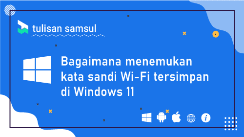 cara menemukan kata sandi Wi-Fi tersimpan di Windows 11?