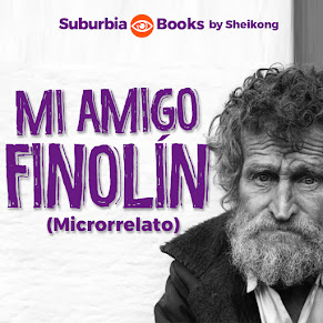 Encáriñate con "MI AMIGO FINOLIN" / Microrrelato (Haz click en la imagen)