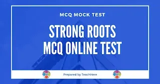 Strong Roots mcq question answer