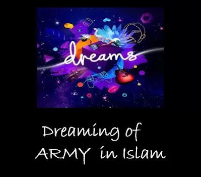 DREAM  OF ARMY FLAG IBN SIREN,DREAM  OF ARMY COMMANDER IN ISLAM,DREAM  OF MILITRY INTERPRETATION,A,DREAM OF ARMY GENERAL,DREAM OF  ARMY PRISONER INTERPRETATION /MEANING IN ISLAM,