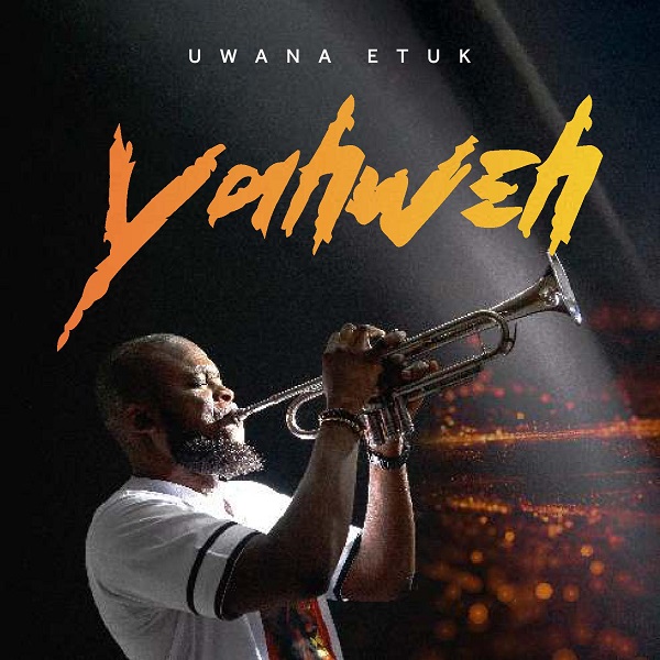 Album: Uwana Etuk – Yahweh