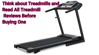 Think about Treadmills and Read All Treadmill Reviews Before Buying One