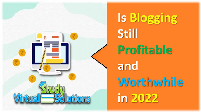 Is Blogging Still Profitable and Worthwhile in 2022