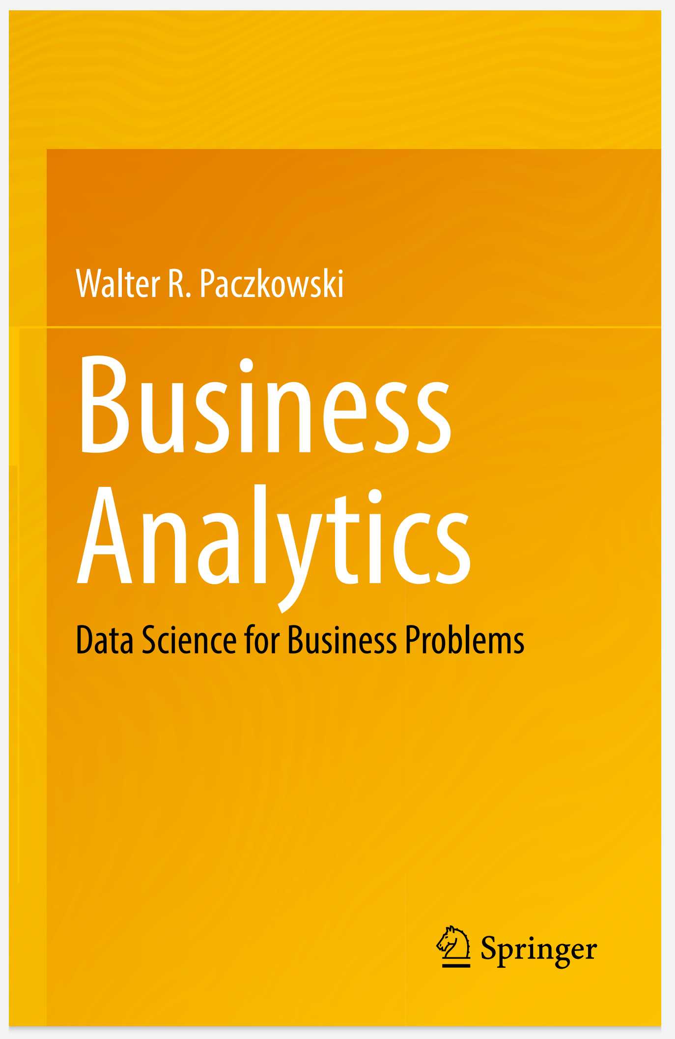 Business Analytics: Data Science for Business Problems 2022