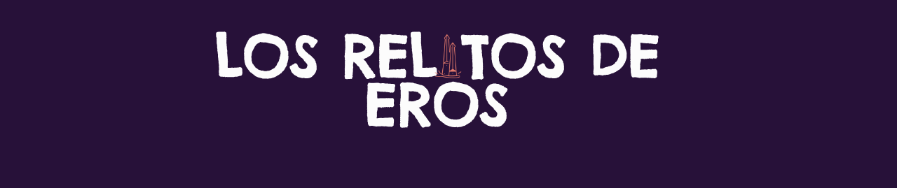 Los Relatos De Eros